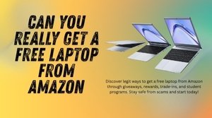 How To Get A Free Laptop From Amazon