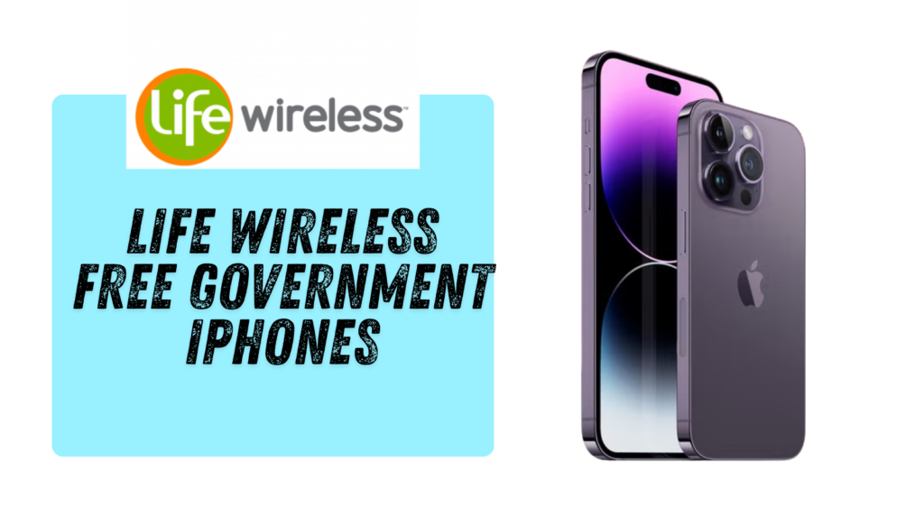 Life Wireless Free Government iPhones